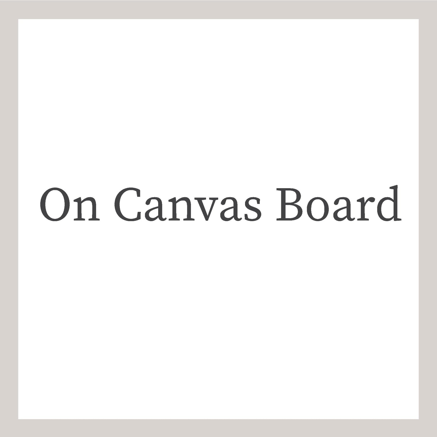 On Canvas Board